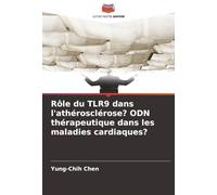 Rôle du TLR9 dans l'athérosclérose? ODN thérapeutique dans les maladies cardiaques?