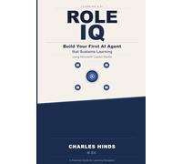 Role IQ: Build Your First AI Agent that Sustains Learning using Microsoft Copilot Studio