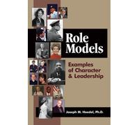 Role Models: Examples of Character & Leadership