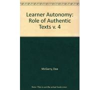 Role of Authentic Texts (v. 4) (Learner Autonomy)