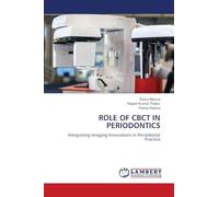 Role of Cbct in Periodontics: Integrating Imaging Innovations in Periodontal Practice