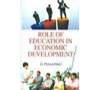 Role of Education In Economic Development [Hardcover] [Jan 01, 2012] D. Pulla Rao ( ed. )