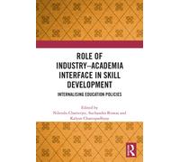Role of Industry Academia Interface in Skill Development : Internalising Education Policies