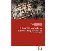Role of Micro Credit in Womens Empowerment: An emperical study