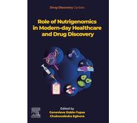 Role of Nutrigenomics in Modern-day Healthcare and Drug Discovery (Drug Discovery Update)