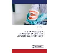Role of Phonetics & Restoration of Speech in Complete Denture Patients
