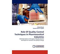Role Of Quality Control Techniques In Pharmaceutical Industries: Brief description of all types of Quality Control techniques to maintain the quality of drugs