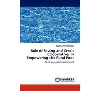 Role of Saving and Credit Cooperatives in Empowering the Rural Poor: Socio-economic Empowerment