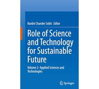 Role of Science and Technology for Sustainable Future: Volume 2- Applied Sciences and Technologies