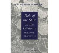 Role of the State in the Economy: An Islamic Perspective: 20 (Islamic Economics)