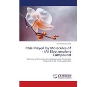 Role Played by Molecules of - (A) Electrovalent Compound: Defining of Constitutional Diseases and Treatment Required to be made applicable