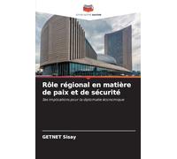 Rôle régional en matière de paix et de sécurité: Ses implications pour la diplomatie économique