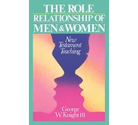Role Relationships of Men and Women: New Testament Teaching