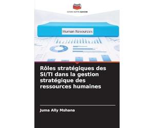 Rôles stratégiques des SI/TI dans la gestion stratégique des ressources humaines