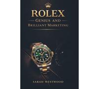 ROLEX: Genius and Brilliant Marketing