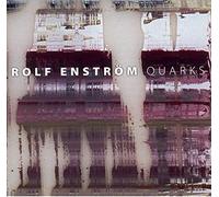 ROLF ENSTROM - Quarks