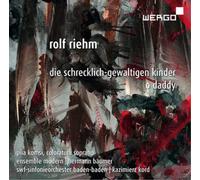 Rolf Riehm Rolf Riehm: Die Schrecklich-gewaltigen Kinder/O Dadd (CD) (US IMPORT)