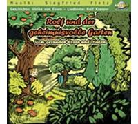 Rolf und der geheimnisvolle Garten - vom gesunden Essen und Trinken