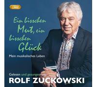 Zuckowski,Rolf - Ein Bisschen Mut, Ein Bisschen Glück (Hörbuch)
