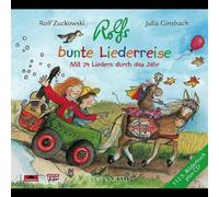 Rolf Zuckowski Rolfs Bunte Liederreise. Mit 24 Liedern durch das Jahr (+ 11 (CD)