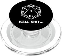 Roll a One Funny D20 Dice Die Humorous RPG Sarcasm WELL SHIT PopSockets PopGrip for MagSafe