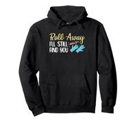 Roll Away Ill Still Find You Phlebotomy Phlebotomist Pullover Hoodie