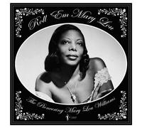 Roll Em Mary Lou - The Pioneering Mary L