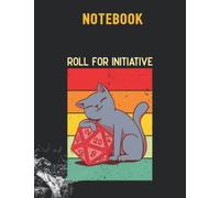 Roll for Initiative D20 Dice Cat Dnd Dice Dungeons Lover 8.5x11 inches / 140 pages / 70 sheets