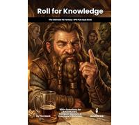 Roll for Knowledge | The Ultimate D&D 5E Pub Quiz Book: 550+ Trivia Questions for Game Nights, Conventions & Tavern Events: 3 (The Adventure Toolkit Series)