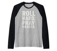 Roll Hard Pray Harder Jesus and Jiu Jitsu Fighting Christian Raglan Baseball Tee