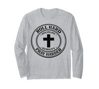 Roll Hard Pray Harder Jesus Jiu Jitsu Discipline Humility Long Sleeve T-Shirt