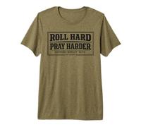 Roll Hard Pray Harder Jesus Jiu Jitsu Discipline Humility Premium T-Shirt