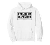 Roll Hard Pray Harder Jesus Jiu Jitsu Discipline Humility Pullover Hoodie