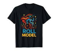 ROLL Model - Funny Disability Quotes Humor T-Shirt