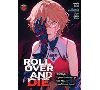Roll over and Die 6: I Will Fight for an Ordinary Life With My Love and Cursed Sword! (Roll over and Die: I Will Fight for an Ordinary Life With My Love and Cursed Sword! Light Novel, 6)