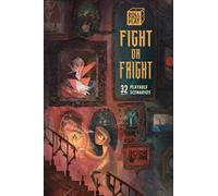 Roll Play: Fight or Fright : 32 Playable Scenarios