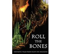 Roll the Bones: Fantastic Tales from Fight On! Magazine