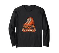 Roll with It Classic Roller Skate Attitude Long Sleeve T-Shirt