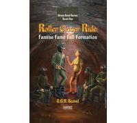 Roller Closer Ride: Famine Fame Fall Formation (Green Sands Trilogy)