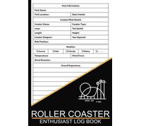 Roller Coaster Enthusiast Log Book: Roller Coaster Log to Review and Rate your Roller Coaster Ride Experiences, Roller Coaster Notebook Journal, Roller Coaster Lovers Gifts, 100 Pages, 6 x 9 in