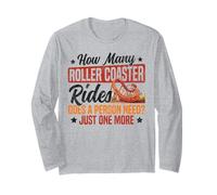 Roller Coaster How Many Roller Coaster Rides Does A Person Long Sleeve T-Shirt