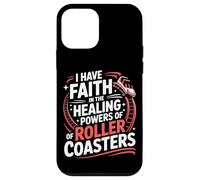 Roller Coaster I Have Faith In The Healing Powers Of Roller Case for iPhone 12 mini