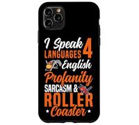 Roller Coaster I Speak 4 Languages English Profanity Sarcasm Case for iPhone 11 Pro Max
