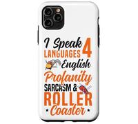 Roller Coaster I Speak 4 Languages English Profanity Sarcasm Case for iPhone 11 Pro Max