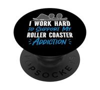 Roller Coaster I Work Hard To Support My Roller Coaster PopSockets Adhesive PopGrip