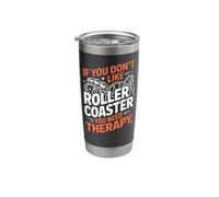 Roller Coaster If You Don't Like Roller Coaster You Need Stainless Steel Insulated Tumbler
