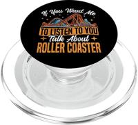 Roller Coaster If You Want Me To Listen To You Talk About PopSockets PopGrip for MagSafe