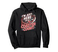 Roller Coaster I'm Just Here For My Coaster Count Pullover Hoodie