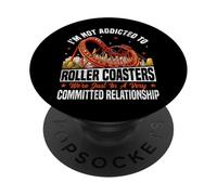 Roller Coaster I'm Not Addicted To Roller Coasters We're PopSockets Adhesive PopGrip