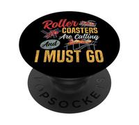 Roller Coaster Roller Coasters Are Calling And I Must Go PopSockets Adhesive PopGrip